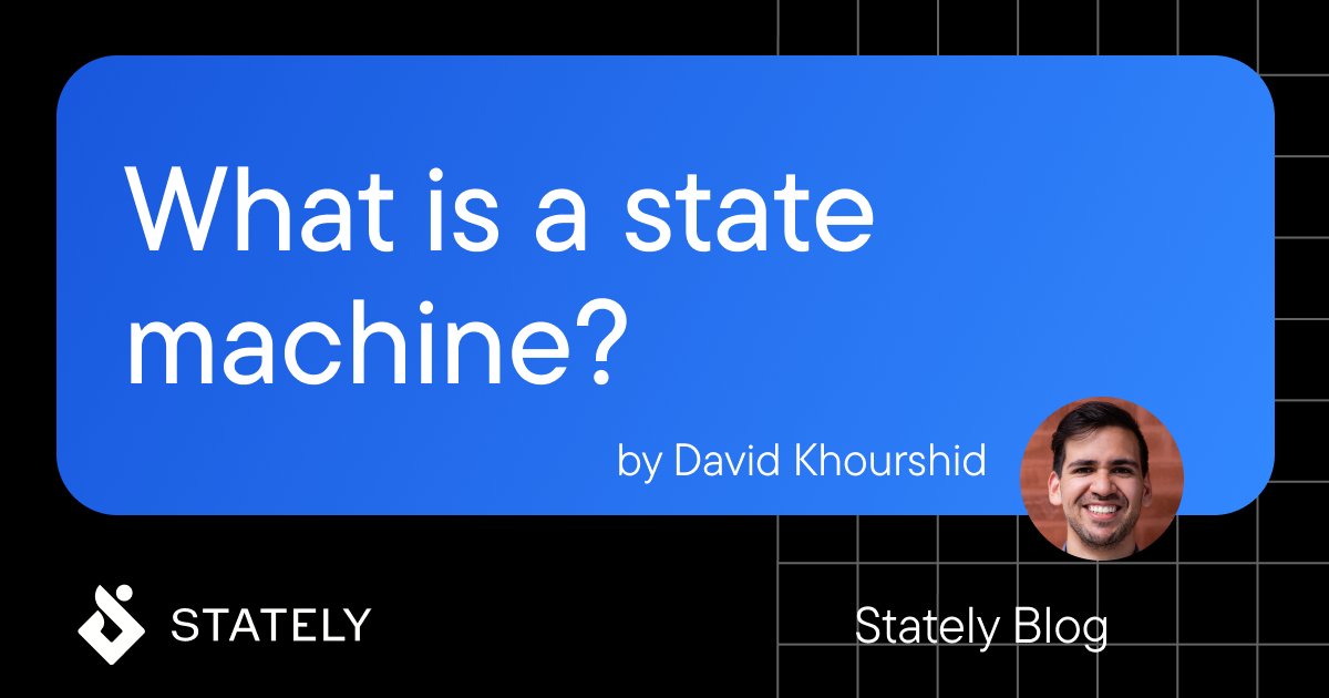 DavidKPiano's tweet card. Learn what a state machine is, and how it can help you model and understand complex systems visually.