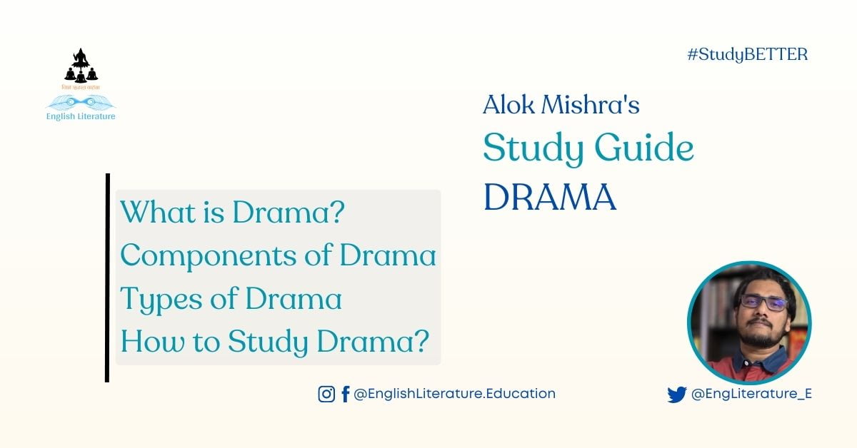 EngLiterature_E's tweet card. Life is a drama… written by God (some say) and realised by us (we all know). However, when it comes to understanding drama as a concept – in literary terms or otherwise – it is a drama of mess and...