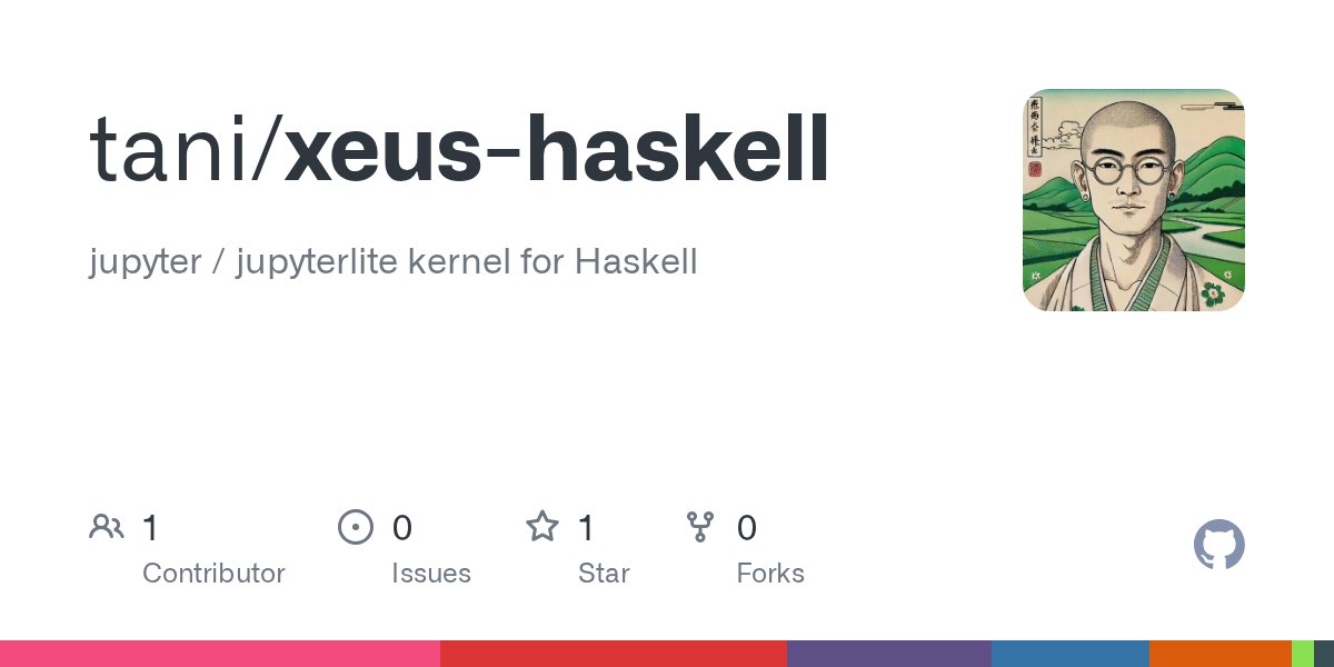 Jose_A_Alonso's tweet card. jupyter / jupyterlite kernel for Haskell. Contribute to tani/xeus-haskell development by creating an account on GitHub.