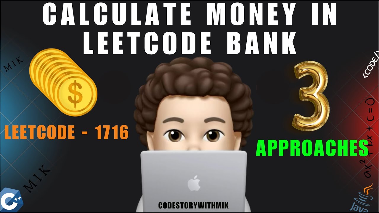 CSwithMIK's tweet card. Calculate Money in Leetcode Bank | 3 Easy Approaches | Leetcode 1716...