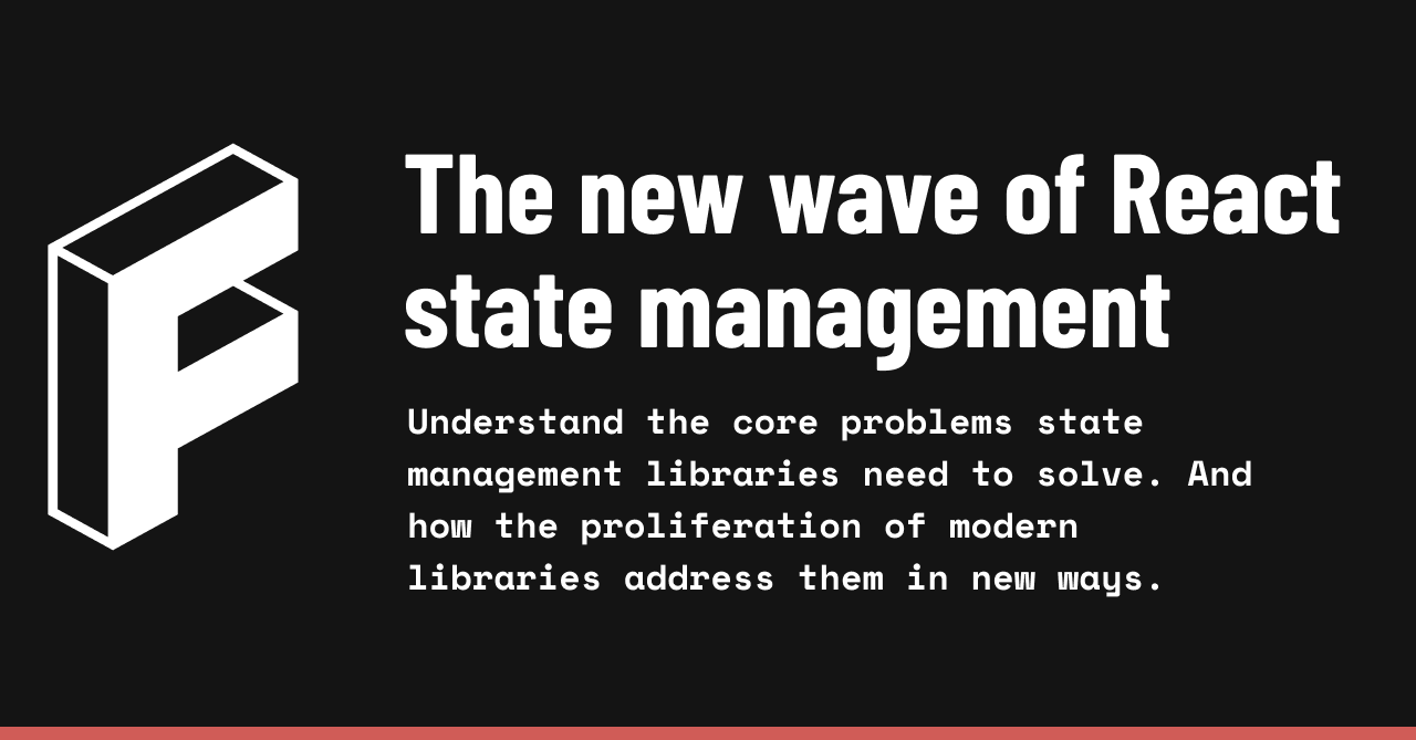 reactdaily's tweet card. Understand the core problems state management libraries need to solve. And how the proliferation of modern libraries address them in new ways.