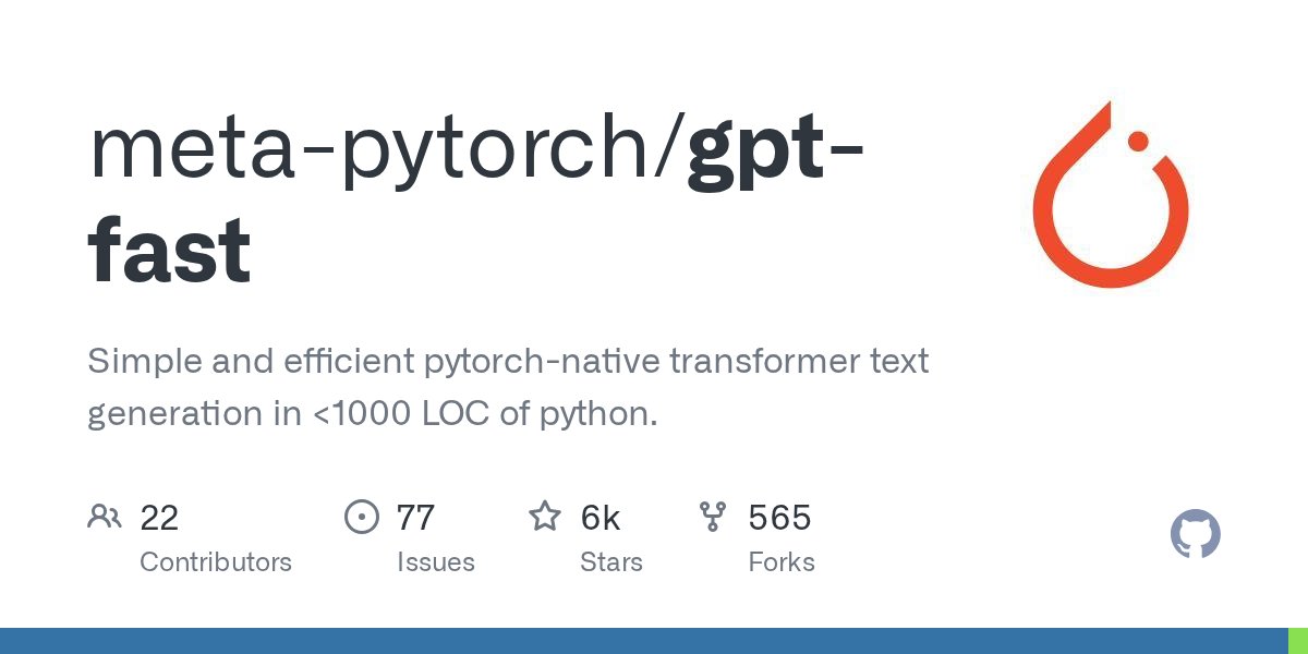 PyTorchPractice's tweet card. Simple and efficient pytorch-native transformer text generation in <1000 LOC of python. - meta-pytorch/gpt-fast