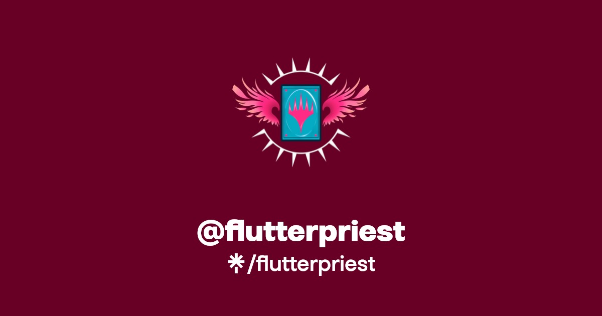 flutterpriest's tweet card. MTG / Musician / Author / Unsolicted Opinions