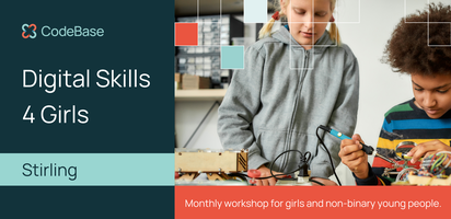 CodeBaseStirl's tweet card. Digital Skills 4 Girls is a monthly workshop for girls and non-binary people who want to learn or develop their digital skills.