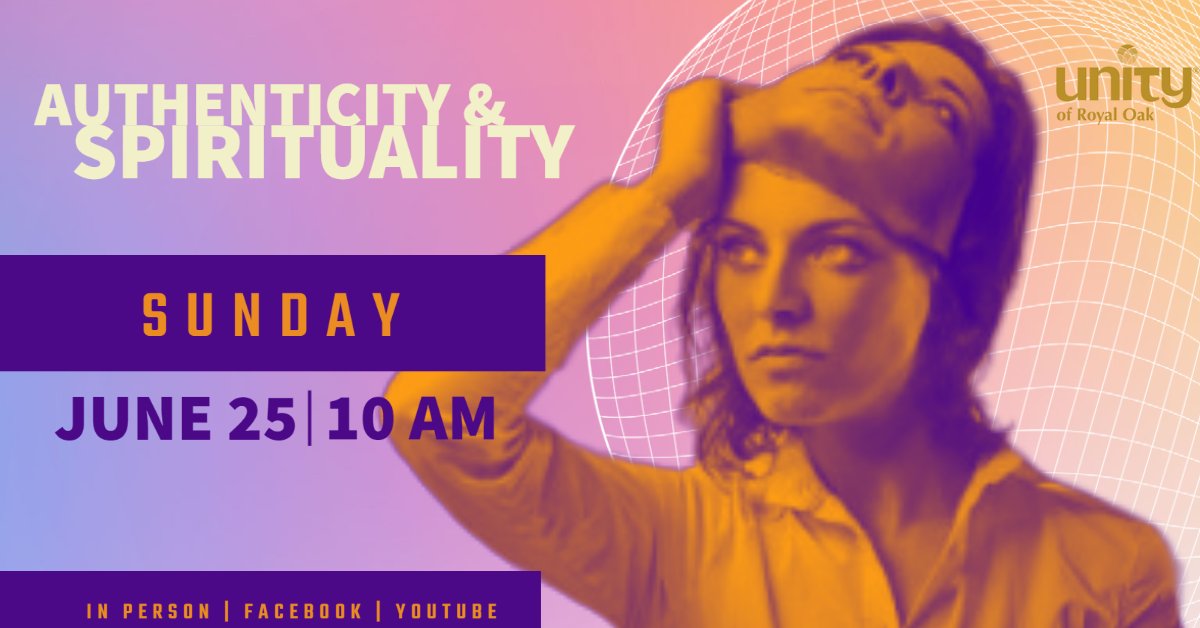 UnityRo's tweet card. This Sunday we explore Authenticity & Spirituality. Join us IN PERSON, on FACEBOOK or YOUTUBE.