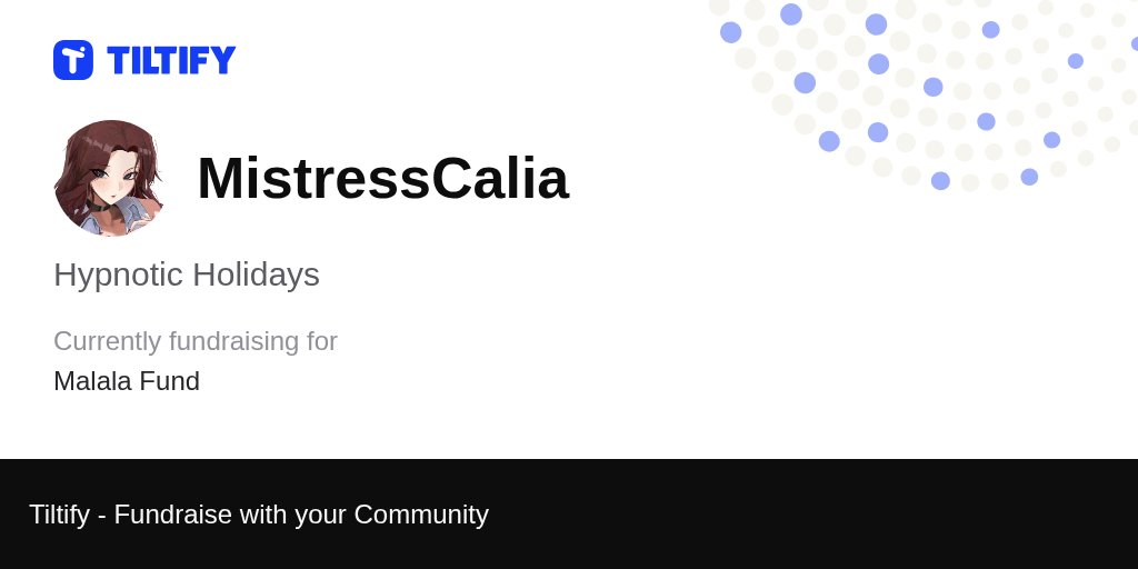 MistressCalia's tweet card. MistressCalia is fundraising for Malala Fund on Tiltify