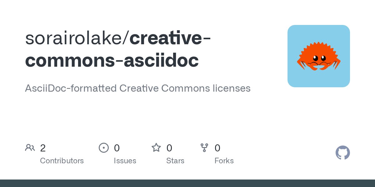 sorairolake's tweet card. AsciiDoc-formatted Creative Commons licenses. Contribute to sorairolake/creative-commons-asciidoc development by creating an account on GitHub.