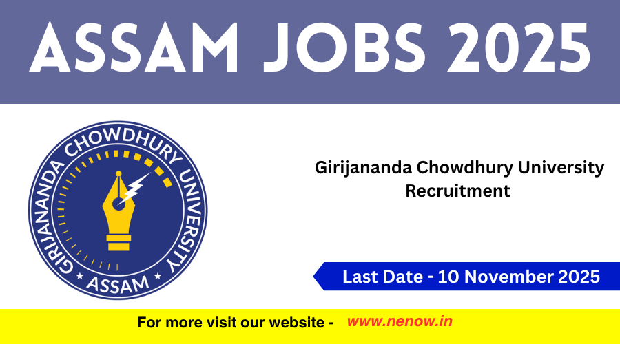 NENowNews's tweet card. Applications are invited for recruitment of various teaching positions or jobs in Girijananda Chowdhury University Assam in 2025. Girijananda