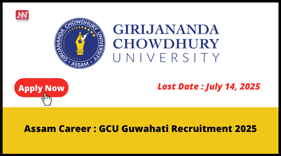 NENowNews's tweet card. Applications are invited for recruitment of various teaching positions or career in GCU Guwahati Assam in 2025. Girijananda Chowdhury Universi