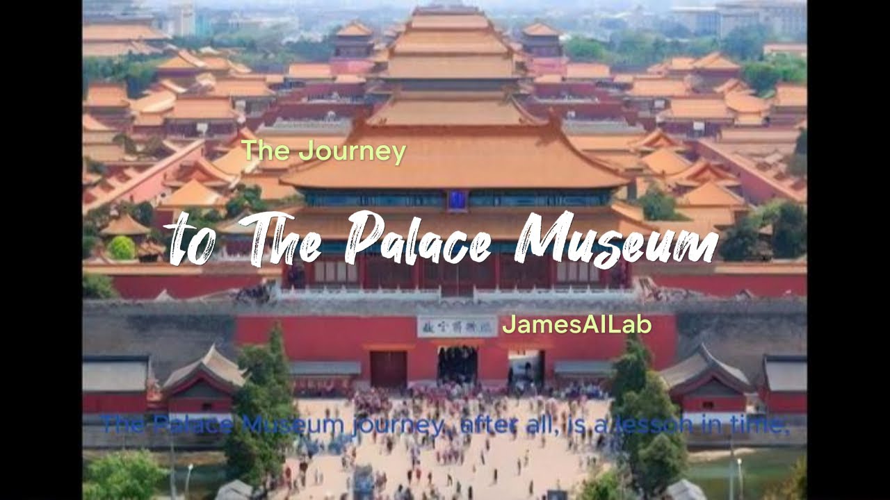 JamesAILab's tweet card. The Journey to The Palace Museum #智能学习助手@JamesAILab 詹姆斯人工智能实验室