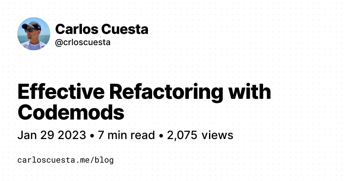 crloscuesta's tweet card. A codemod is a tool that helps you with large-scale refactors. In this article I'm going to explain how you can use them along with Abstract Syntax Trees.