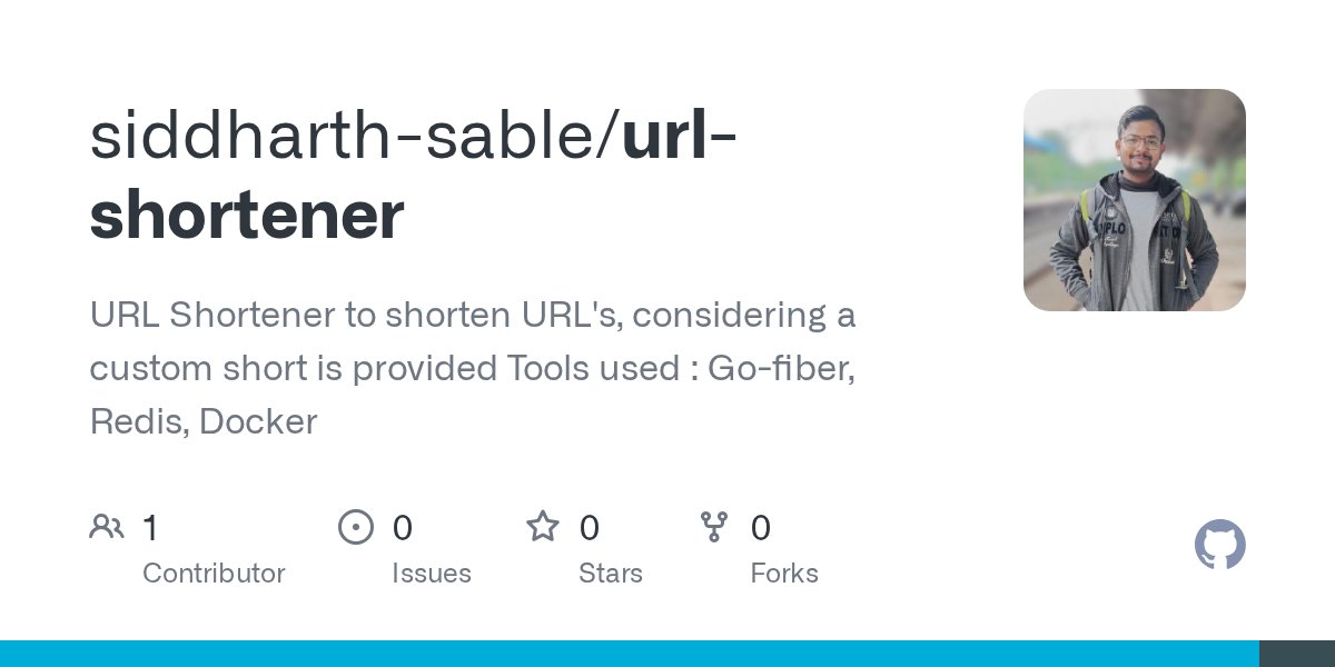 sidsabale's tweet card. URL Shortener to shorten URL's, considering a custom short is provided Tools used : Go-fiber, Redis, Docker - siddharth-sable/url-shortener