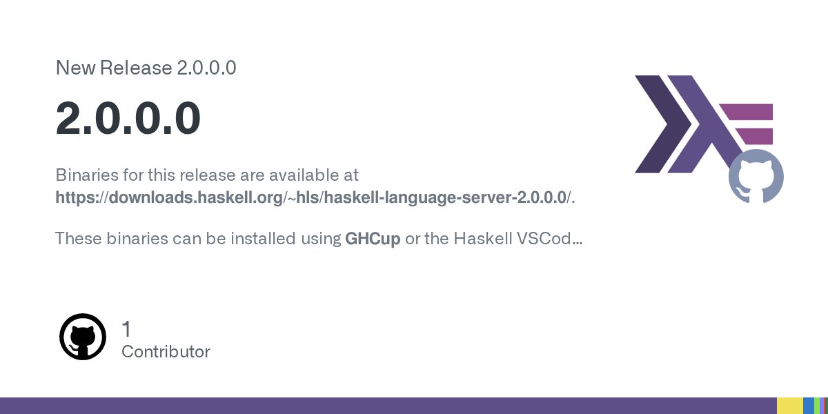 HaskellLibHunt's tweet card. Binaries for this release are available at https://downloads.haskell.org/~hls/haskell-language-server-2.0.0.0/. These binaries can be installed using GHCup or the Haskell VSCode extension. This is ...