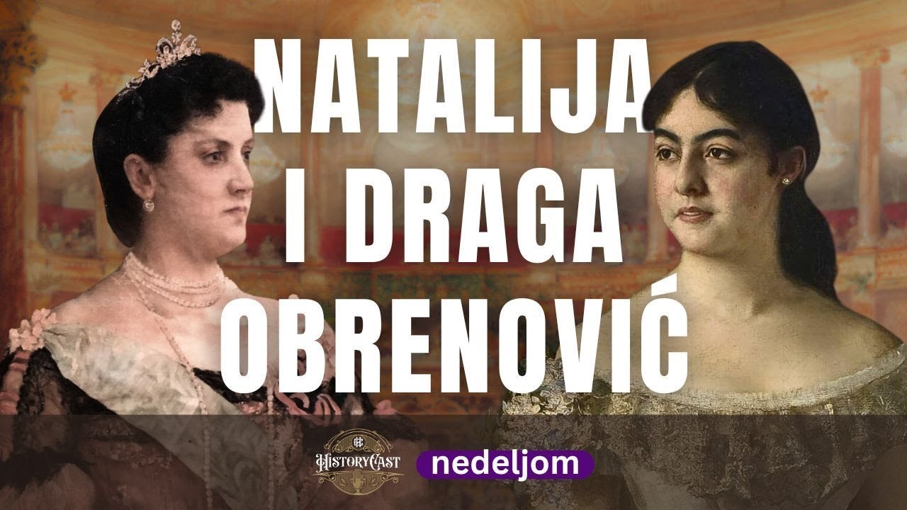 HistoryCast_rs's tweet card. Kraljice Natalija i Draga Obrenović | HistoryCast nedeljom