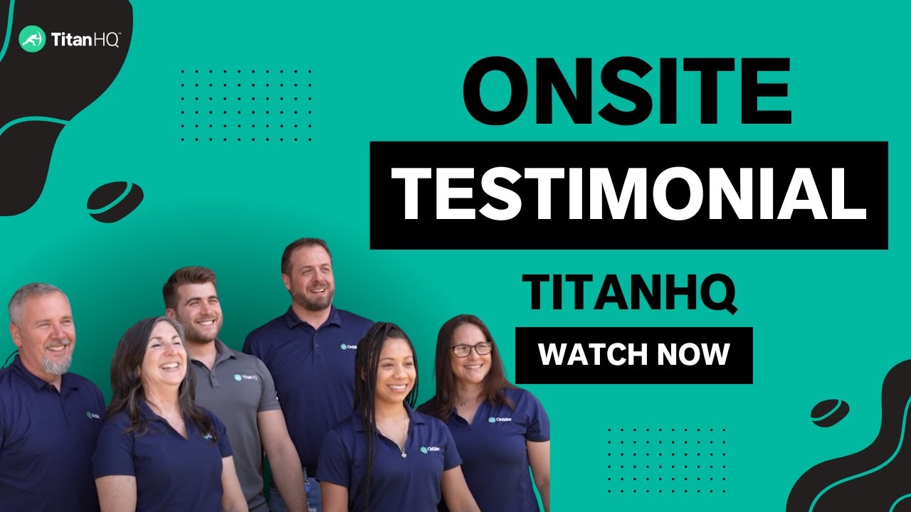 CyberSentriq1's tweet card. OnSite (MSP) | TitanHQ Partner Testimonial