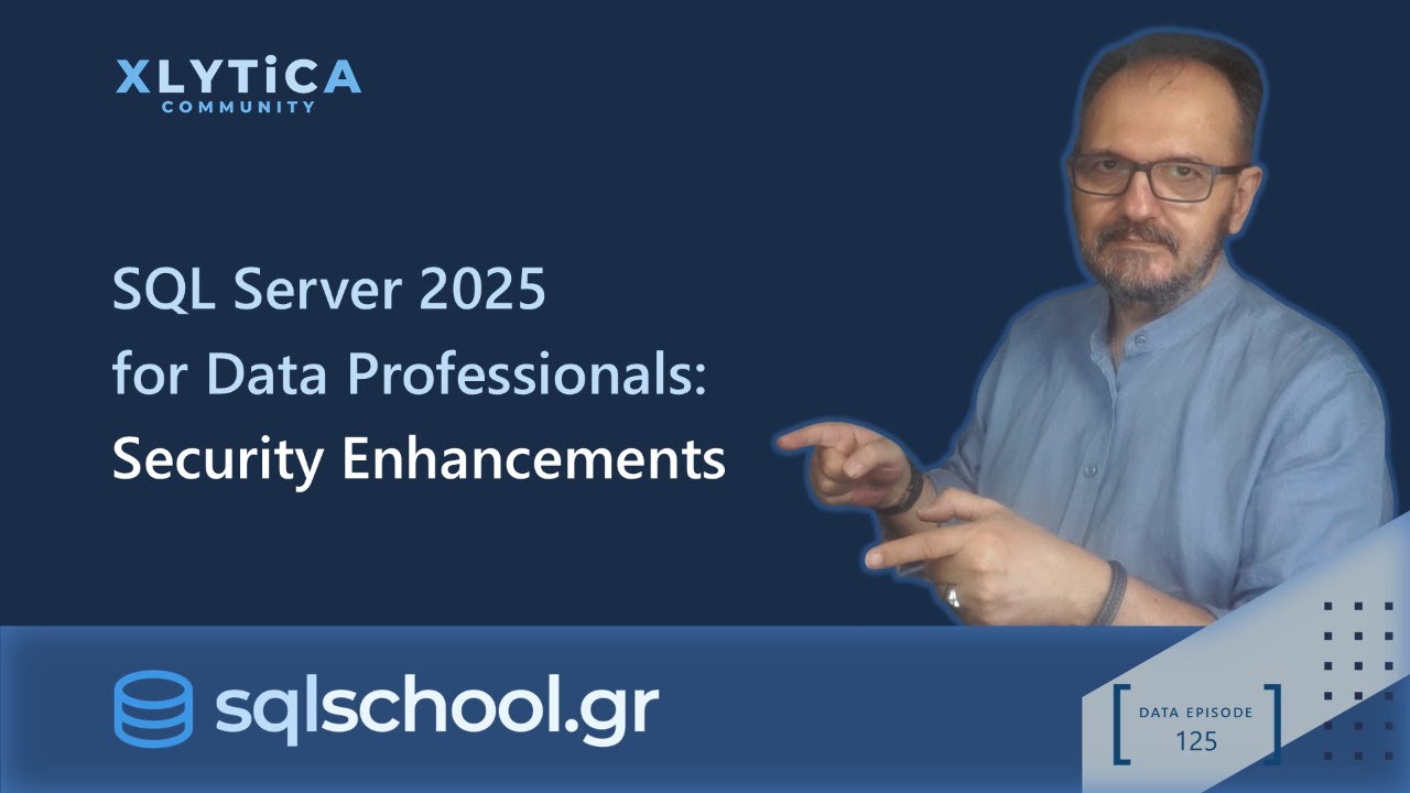 XLYTiCA's tweet card. SQL Server 2025 for Data Professionals - Security Enhancements