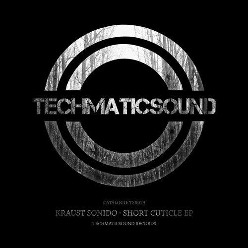 techmaticsound's tweet card. SHORT CUTICLE EP-Kraust Sonido-TSR019 EP · 2018 EP