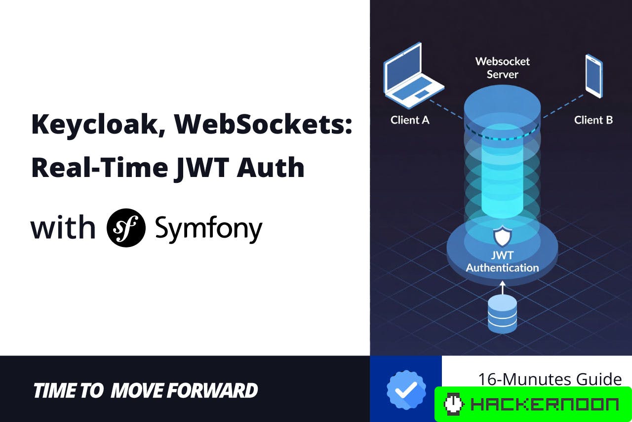 hackernoon's tweet card. I will walk you through, step-by-step, how to build a fully functional, high-performance WebSocket server in Symfony that is secured by Keycloak.