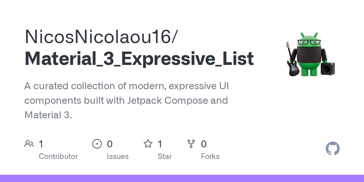 nicolaou_nicos's tweet card. A curated collection of modern, expressive UI components built with Jetpack Compose and Material 3. - NicosNicolaou16/Material_3_Expressive_List