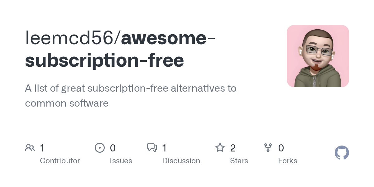 leemcd56's tweet card. A list of great subscription-free alternatives to common software - leemcd56/awesome-subscription-free