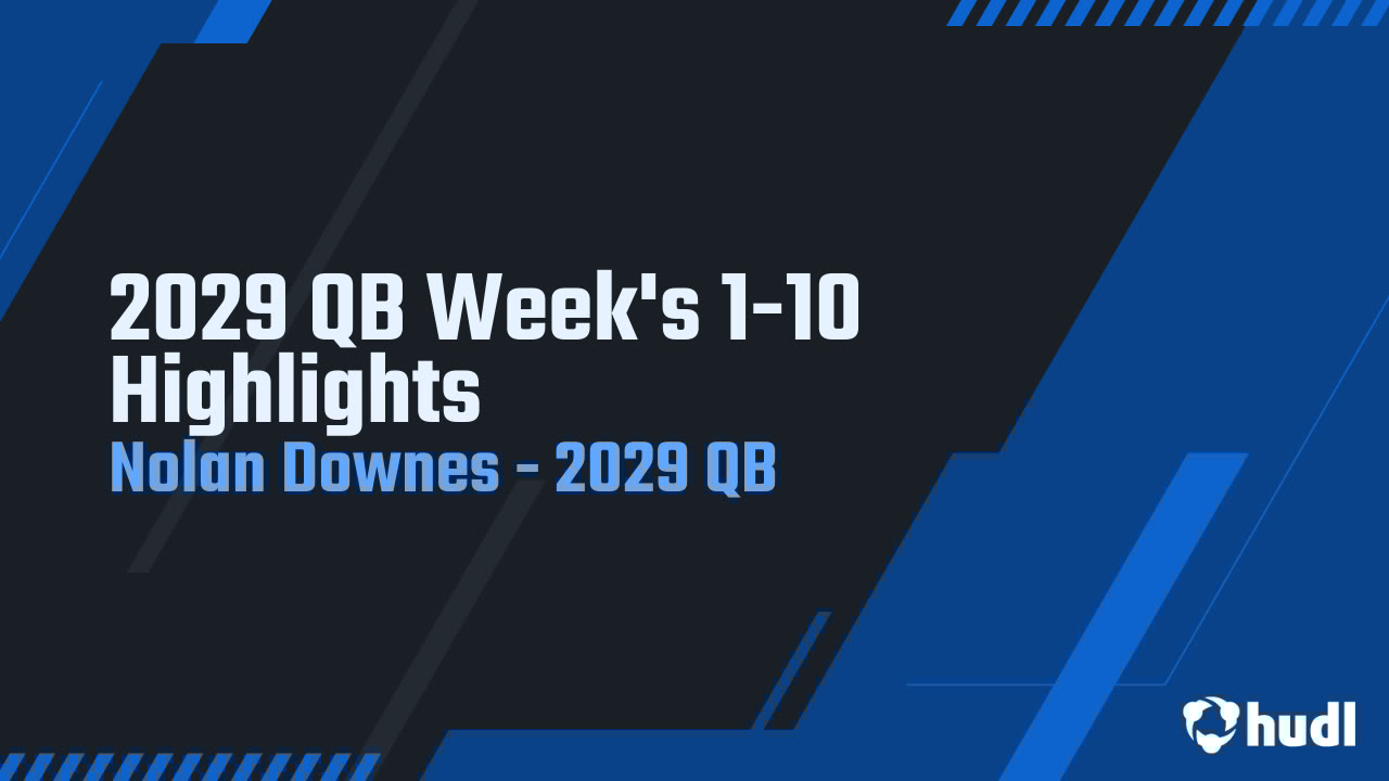 NolanDownes's tweet card. 2029 QB Week's 1-10 Highlights