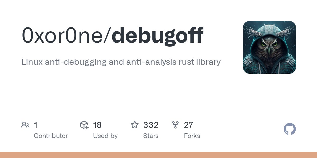 0xor0ne's tweet card. Linux anti-debugging and anti-analysis rust library - 0xor0ne/debugoff
