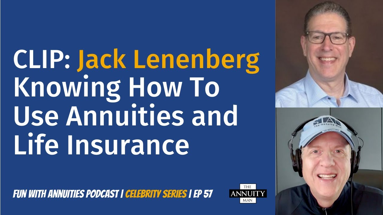 TheAnnuityMan's tweet card. 057 Jack Lenenberg Clip: Knowing How To Use Annuities and Life...