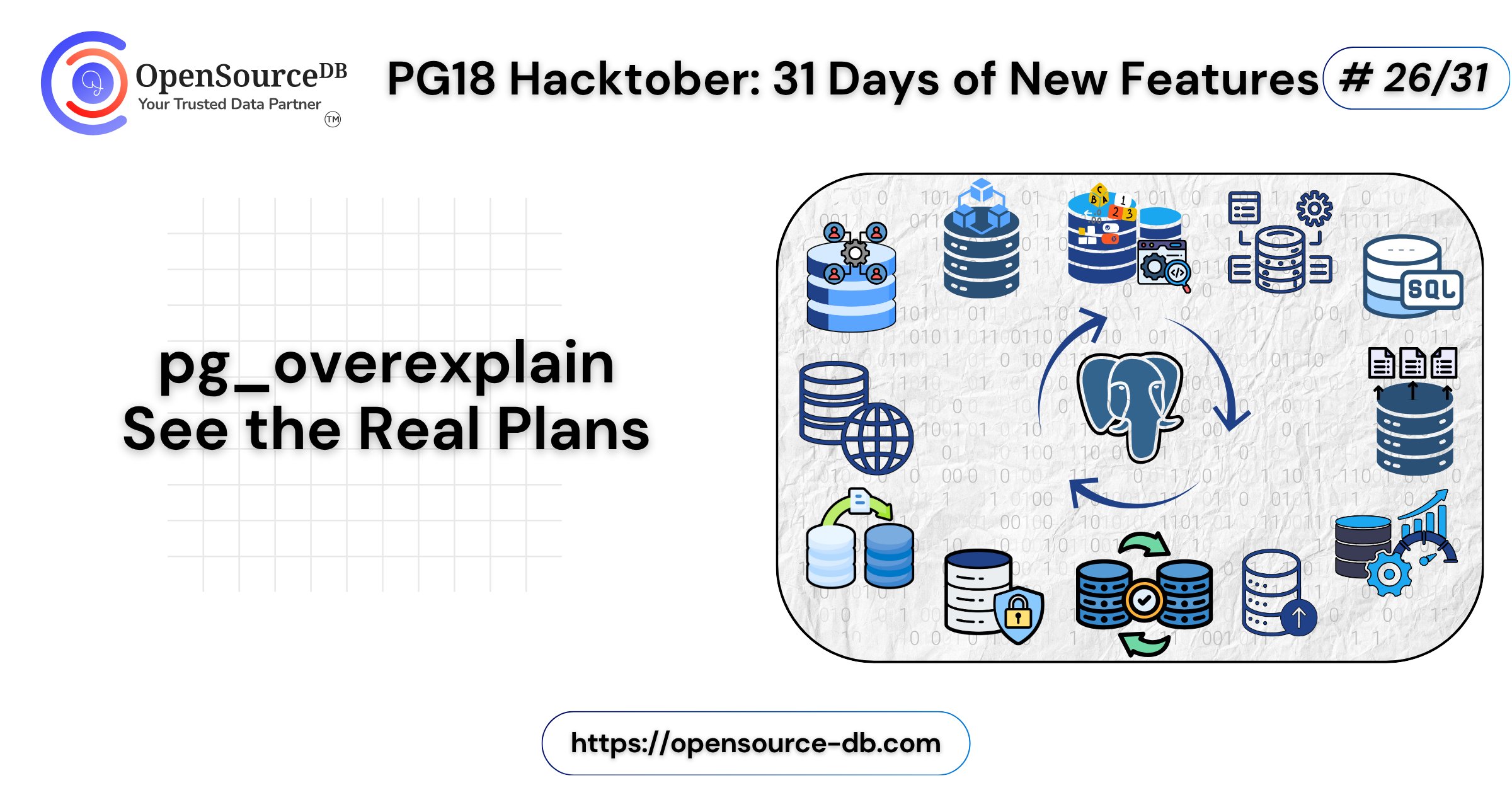 opensource_db's tweet card. Welcome to Day 26 of the PG18 Hacktober series! Have you had this discussion with Devs? I wrote a clean […]