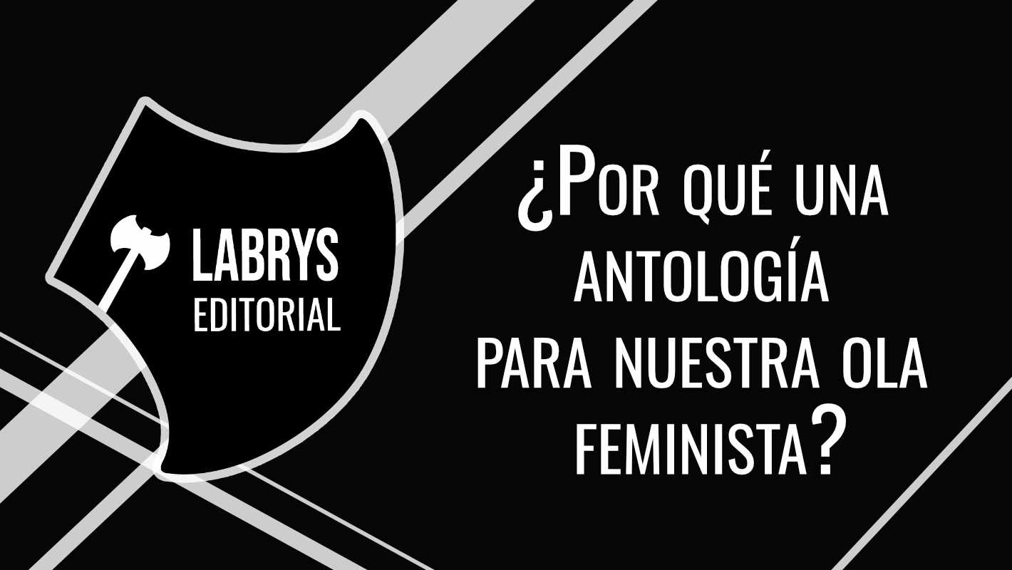 LabrysEditorial's tweet card. Nuestra antología de feminismo radical la escribes tú que formas parte del movimiento feminista organizativo de esta cuarta ola.