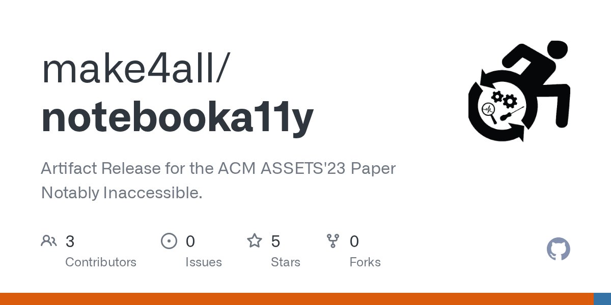 venkypotluri's tweet card. Artifact Release for the ACM ASSETS'23 Paper Notably Inaccessible. - make4all/notebooka11y