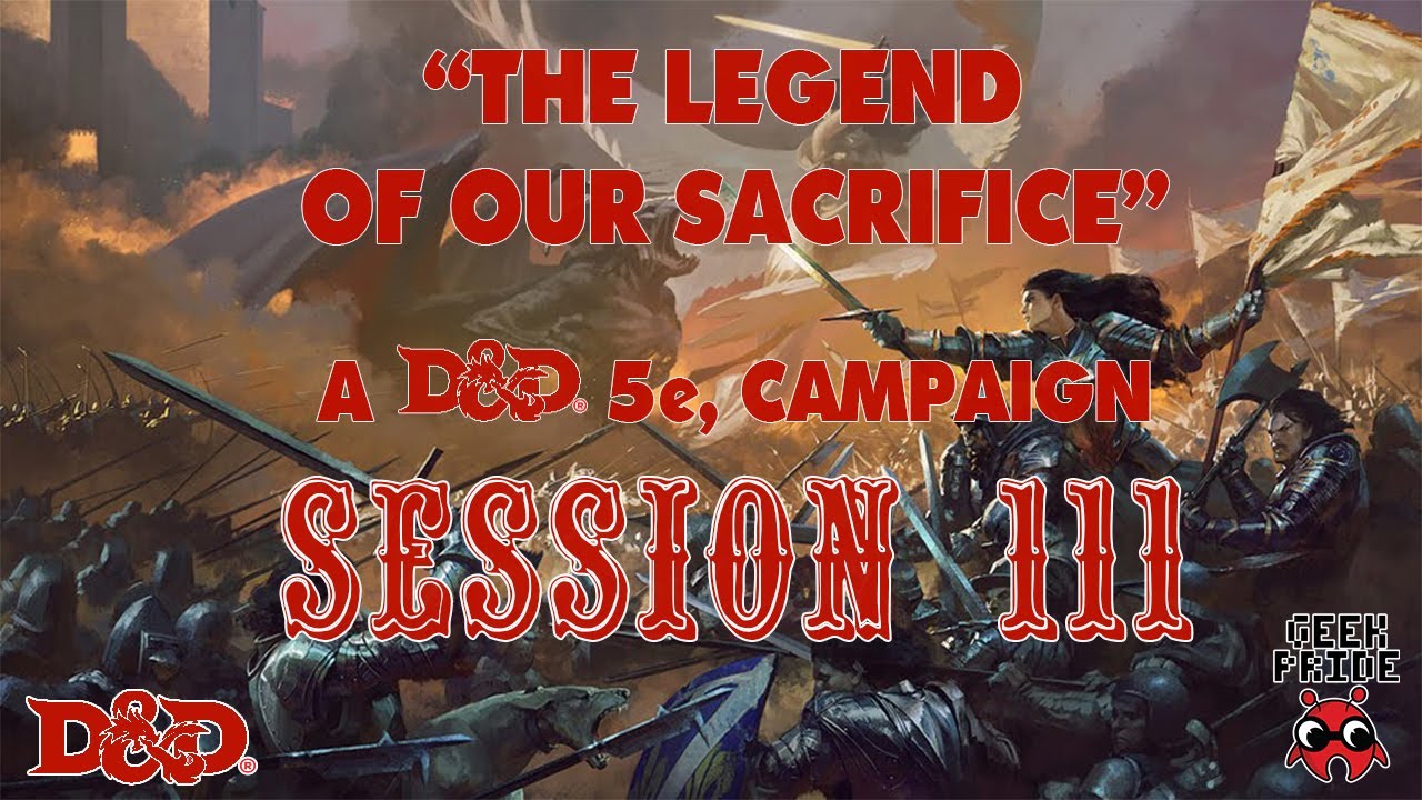 GeekPride1's tweet card. The Legend of Our Sacrifice - D&D 5e Campaign - Session 111