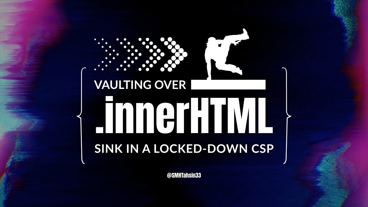 InfoSecComm's tweet card. This writeup explores a CSP Bypass with script-src whitelisted assets inside a .innerHTML DOM sink.