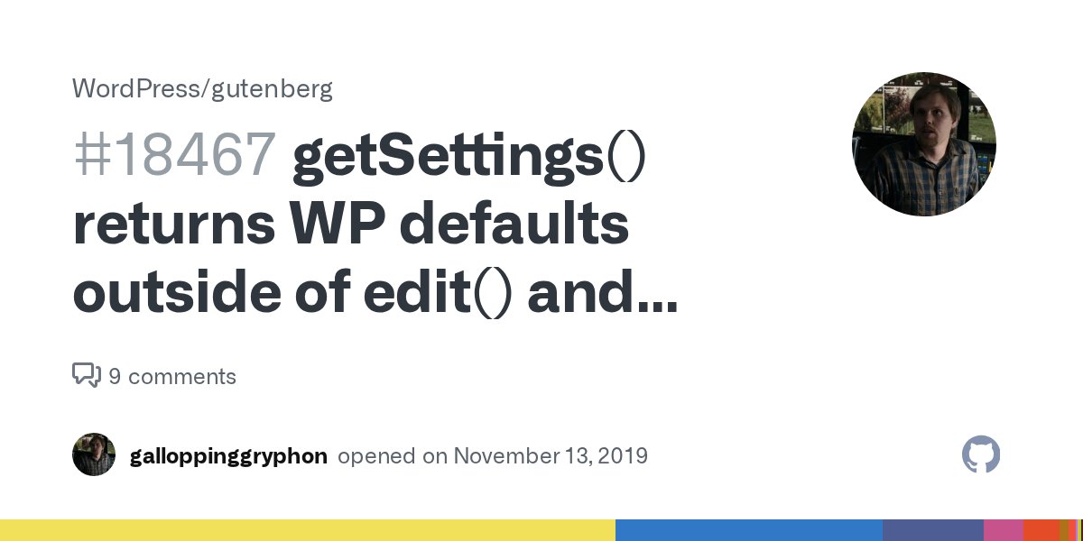 GoodFirstBugs's tweet card. wp.data.select( 'core/block-editor' ).getSettings() returns WP default settings rather than theme settings (including colors, fontSizes, etc.) configured in functions.php in some contexts. ...
