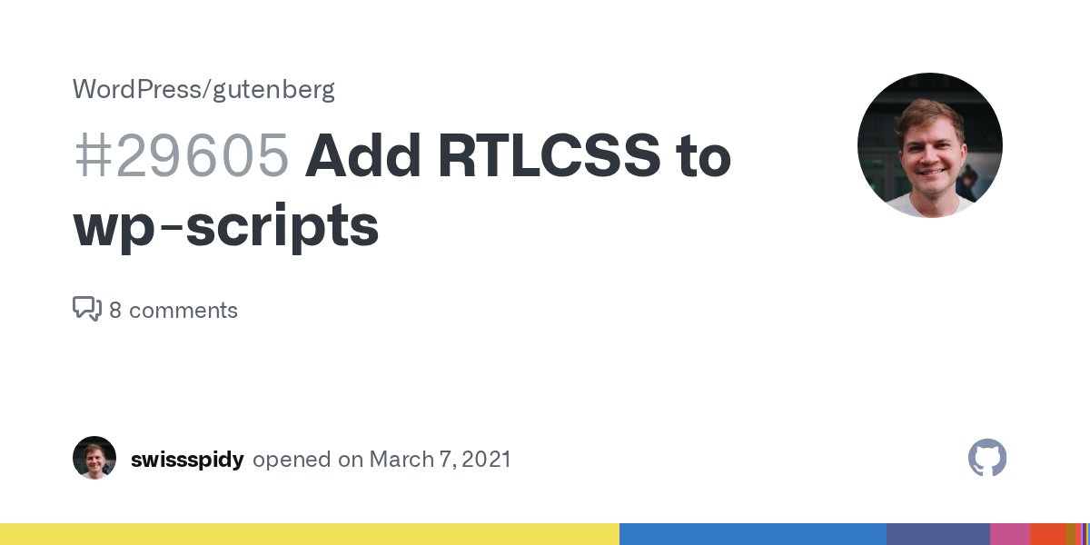 GoodFirstBugs's tweet card. What problem does this address? @wordpress/scripts does not output RTL stylesheets. What is your proposed solution? @wordpress/scripts should build RTL stylesheets out of the box.