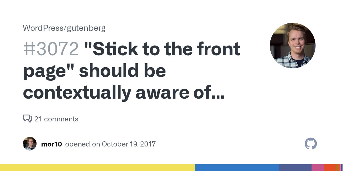 GoodFirstBugs's tweet card. Issue Overview Under the Document panel, the Sticky post feature says "Stick to Front Page". This is only accurate if the site has the blog index as the front page. Steps to Reproduce (fo...