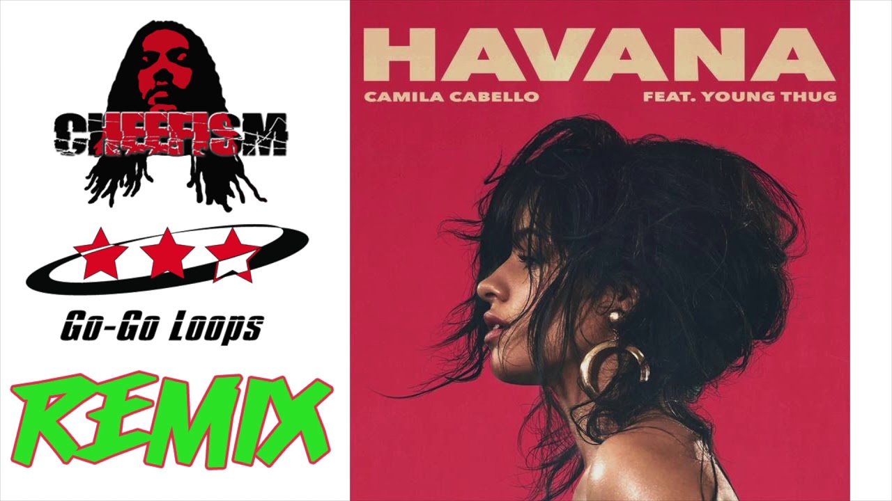 GoGoLoops's tweet card. Camila Cabello ft Young Thug Havanna Go Go Remix