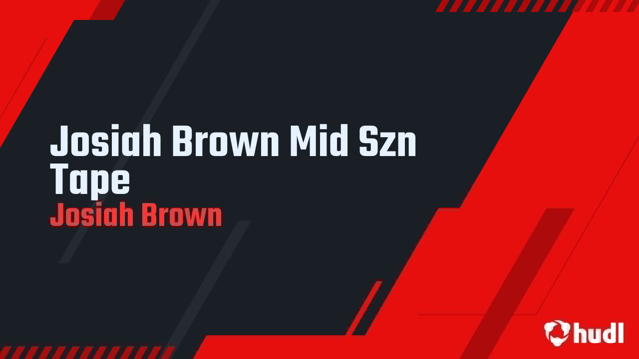 Josiahb5_'s tweet card. Josiah Brown Mid Szn Tape