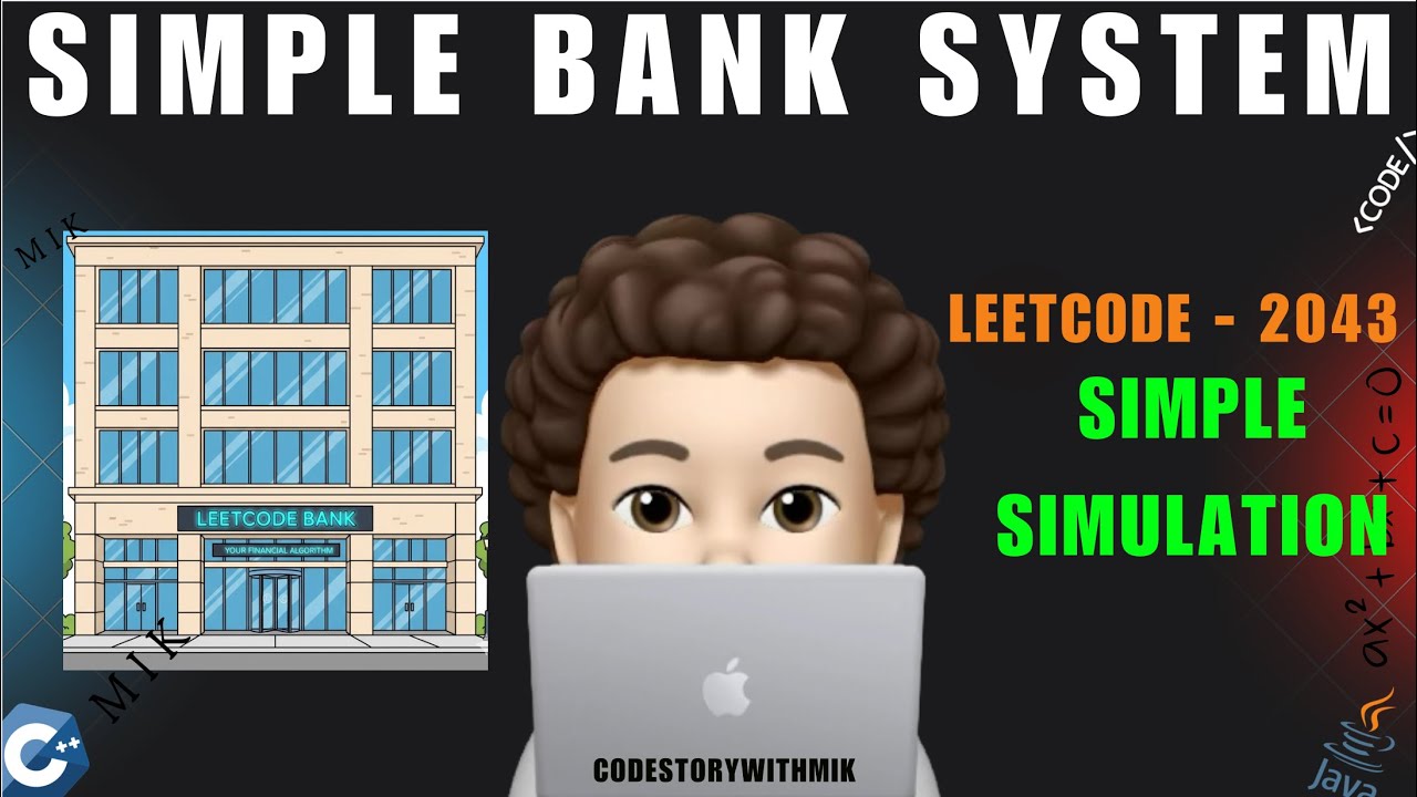 CSwithMIK's tweet card. Simple Bank System | Easy Simulation| Leetcode 2043 | codestorywithMIK