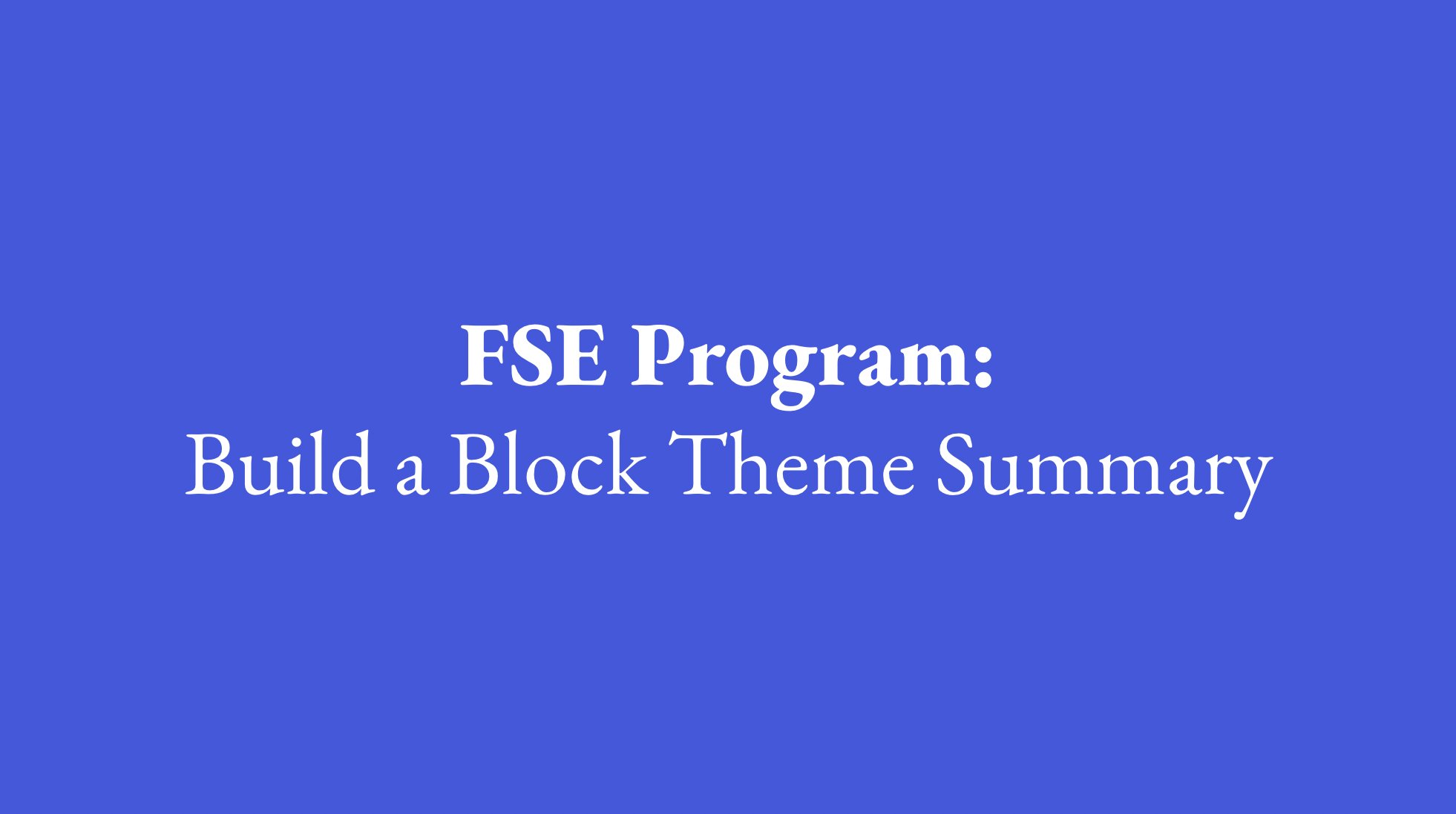 wp_revision's tweet card. This post is a summary of the Build a Block Theme exploration for the FSE outreach program, the twenty-first effort. As always, I want to highlight those who helped to bring others along with them …