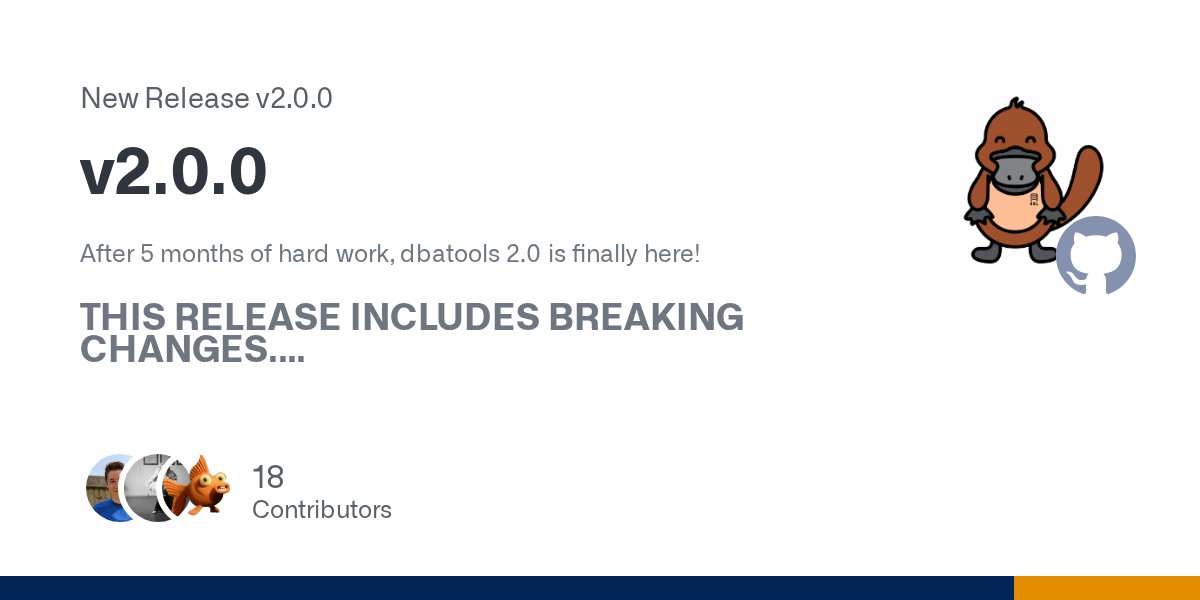 psdbatools's tweet card. After 5 months of hard work, dbatools 2.0 is finally here! THIS RELEASE INCLUDES BREAKING CHANGES. Most notably, we updated the SQL Server libraries, which brings more power, bug fixes and breaking...