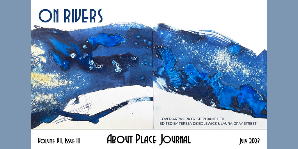 writingasjoe's tweet card. Janine DeBaise – On Rivers – About Place Journal