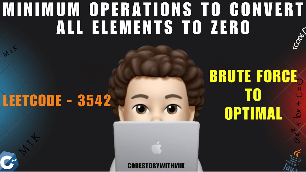 CSwithMIK's tweet card. Minimum Operations to Convert All Elements to Zero | Brute Force |...