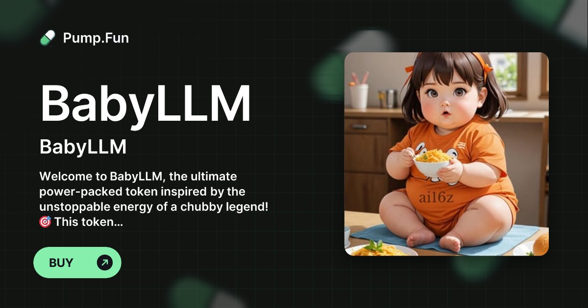 0xArchTrading's tweet card. Welcome to BabyLLM, the ultimate power-packed token inspired by the unstoppable energy of a chubby legend! 🎯 This token may be thick, but it's full of potential to dominate the blockchain.