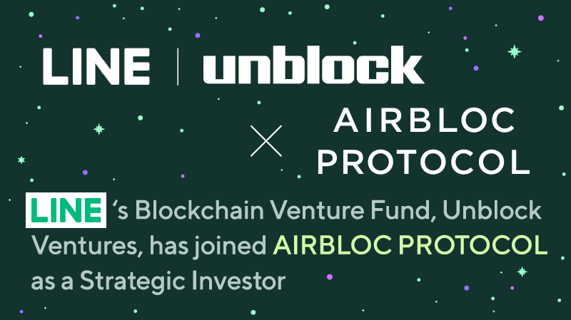 AirblocOfficial's tweet card. The inclusion of LINE’s blockchain venture fund further adds credence and legitimacy to Airbloc’s superior technology and business
