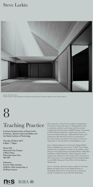 NUArchitecture's tweet card. nas Teaching Practice: talk #08 Steve Larkin 18:30 - 19:30 Thursday, 30 March 2017 in Nixon Hall, Wynne Jones Building