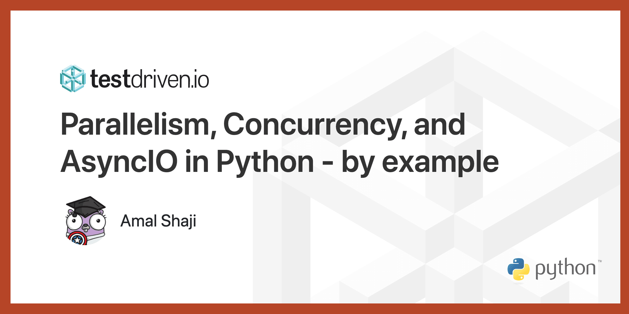 testdrivenio's tweet card. Parallelism, Concurrency, and AsyncIO in Python - by example