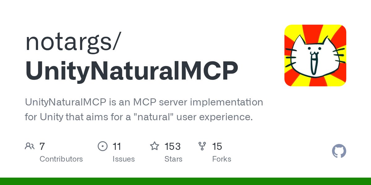 notargs's tweet card. UnityNaturalMCP is an MCP server implementation for Unity that aims for a "natural" user experience. - notargs/UnityNaturalMCP