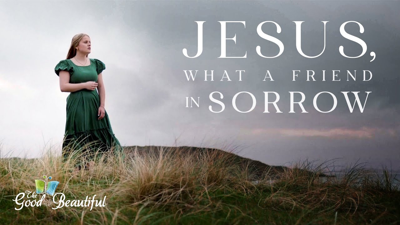 followwithjoy's tweet card. Jesus, What a Friend in Sorrow | Hymn Music Video | The Good and the...