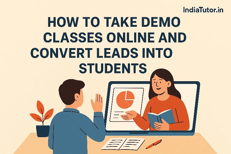 indiamarketing_'s tweet card. How to Take Demo Classes Online and Convert Leads into Students Blogs India Tutor - Learn Teach Grow with India's leading Tutoring Platform