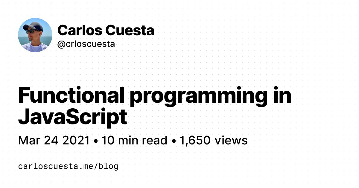 crloscuesta's tweet card. Functional programming, has become a popular trend in the JavaScript community. Let's explain in a simple way the basics of FP applied to JavaScript.
